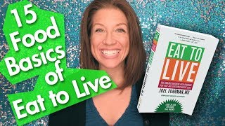 The 15 Essential Food Basics of Eat to Live  NUTRIENT NUGGET [upl. by Acinnad]