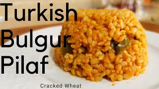 Super Healty Bulgur Pilaf Recipe Turkish Style cracked wheat [upl. by Merline730]