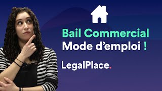 Tout savoir sur le Bail Commercial [upl. by Reldnahc]