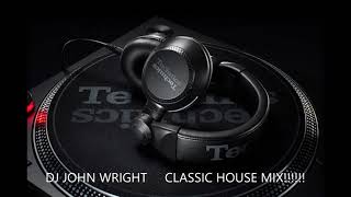 HOUSE CLASSICS MIX late 90s 2000s DJ John Wright [upl. by Hollister]