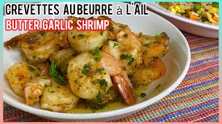 Butter Garlic Shrimp  Crevette au Beurre a Lail [upl. by Favata]