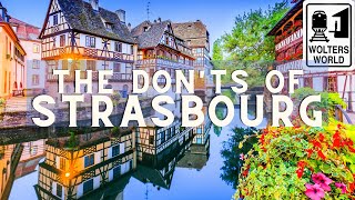 Strasbourg The Donts of Visiting Strasbourg France [upl. by Cordle43]