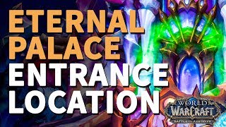 The Eternal Palace Raid Entrance Location WoW [upl. by Lindahl]