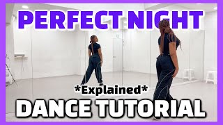 LE SSERAFIM ‘PERFECT NIGHT’  DANCE TUTORIAL Explained w Counts [upl. by Sayles]