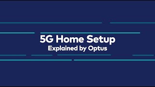 Optus Home  5G Home Setup [upl. by Brinson]