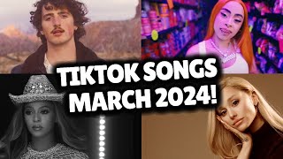 Top Trending Songs on TikTok  MARCH 2024 [upl. by Ludba]