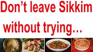 Sikkim Top 5 Local Foods 2021 [upl. by Swarts]