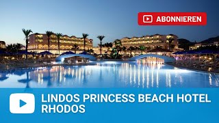 Lindos Princess Beach Hotel Lardos Rhodos  Griechenland [upl. by Ovid]