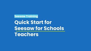 Quick Start for Seesaw for Schools Teachers [upl. by Odnama]