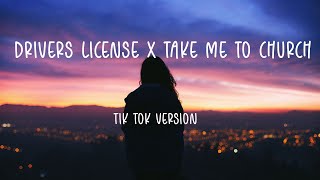 drivers license x take me to church Lyrics 🎵 tik tok version [upl. by Neroc]