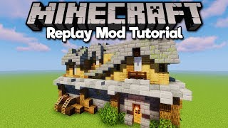 How To Use Replay Mod ▫ Minecraft Replay Mod Tutorial Part 2 [upl. by Llebasi]