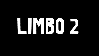 LIMBO 2 Teaser Trailer [upl. by Maccarthy]