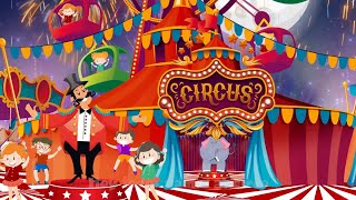 El Circo  Canti Rondas  Canciones Infantiles [upl. by Sheehan793]