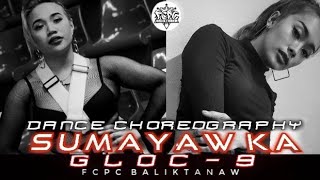 Sumayaw ka  Gloc 9 Choreographed by Karla Peñamante amp Isse Noel [upl. by Warthman699]