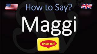 How to Pronounce Maggi CORRECTLY American English European Pronunciation [upl. by Bandeen]