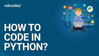 How To Code In Python  Python For Beginners  Python Coding Tutorial  Python Training  Edureka [upl. by Aeikan152]