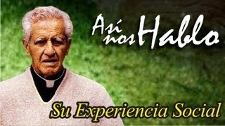 Su Experiencia Social  Padre Rafael García Herreros [upl. by Briney]