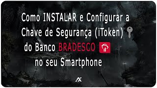 TUTORIAL  Como INSTALAR o iToken BRADESCO no seu Celular Chave de Segurança [upl. by Nilre405]