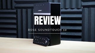 Bose SoundTouch 10 Review [upl. by Aerised]