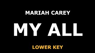 Mariah Carey  My All  Piano Karaoke LOWER KEY [upl. by Letrice]