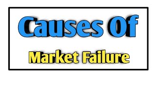 Causes Of Market Failure  SYBCOM [upl. by Andrews]