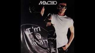 Macho  Im A Man 12 version  1978 [upl. by Justina]