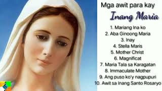 Mga awit para kay Inang Maria Catholic Song [upl. by Cornish248]