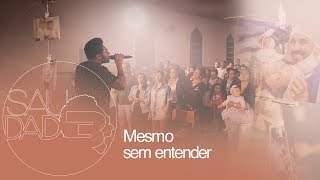 Thalles Roberto  Mesmo Sem Entender Saudade  Clipe Oficial [upl. by Norrehs]