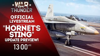 quotHORNETS STINGquot UPDATE PREVIEW  War Thunder Official Channel [upl. by Airitac]