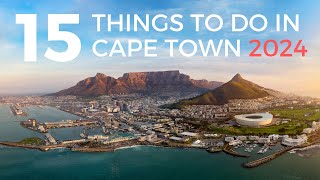 TOP 15 THINGS TO DO IN CAPE TOWN IN 2024 [upl. by Sanferd761]