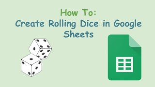 Create Rolling Dice in Google Sheets [upl. by Yetak]