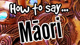 How To Pronounce MĀORI Properly  MAORI LANGUAGE FOR BEGINNERS [upl. by Eilsel]