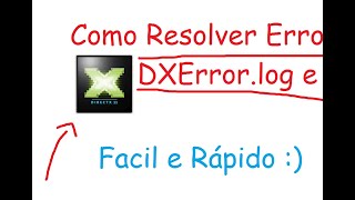 Como resolver erro DXError log e DirectX log [upl. by Dulcia]