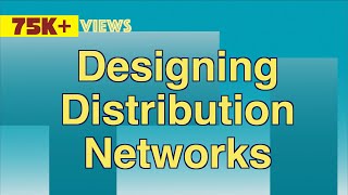 Designing Distribution Networks [upl. by Arlynne70]