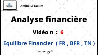 Analyse Financière  Equilibre Financier  FR  BFR  TN [upl. by Nabe756]