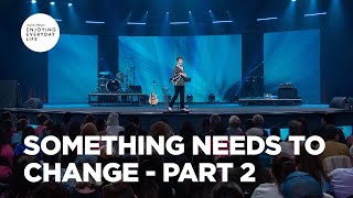 Something Needs to Change  Part 2  Joyce Meyer  Enjoying Everyday Life Teaching [upl. by Tnecnivleahcim]