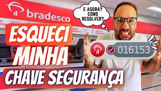 ESQUECI MINHA CHAVE de SEGURANÇA BRADESCO [upl. by Had]