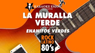 La muralla verde 🟩 Enanitos verdes Versión 🎤 Karaoke [upl. by Horst]