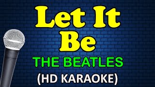 LET IT BE Beatles  The Beatles HD Karaoke [upl. by Yetak444]