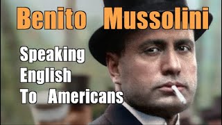 Benito Mussolini Speaks English to Americans 1927 Subtitles [upl. by Herv]