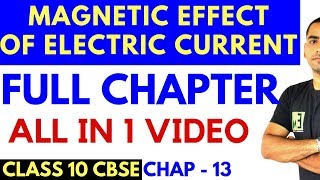 MAGNETIC EFFECT OF ELECTRIC CURRENT FULL CHAPTER  CLASS 10 CBSE [upl. by Ear]