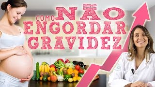 Como não engordar na gravidez [upl. by Peadar705]