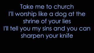 Hozier  Take me to Church  Lyrics ♬ [upl. by Hung]