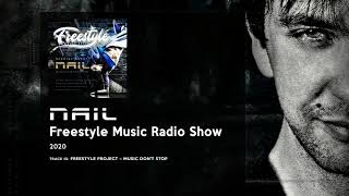 FREESTYLE ELECTRO MIX ► NAIL  Freestyle Music Radio Show [upl. by Nyrek]