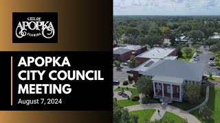 Apopka City Council Meeting August 7 2024 [upl. by Llemej527]