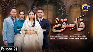 Fasiq  Episode 21  13th December 2021  HAR PAL GEO [upl. by Malim]