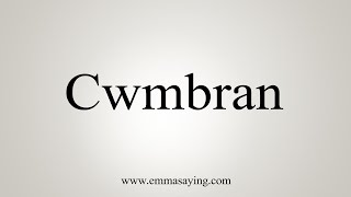 How To Say Cwmbran [upl. by Davin]