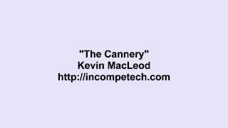 Kevin MacLeod The Cannery [upl. by Jehiel]