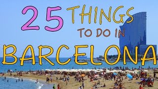 BARCELONA TRAVEL GUIDE  Top 25 Things to do in Barcelona Spain [upl. by Shig40]