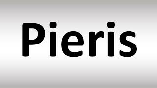 How to Pronounce Pieris [upl. by Timmie111]